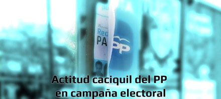 El Partido X denuncian actitud caciquil del PP en Campaña Electoral
